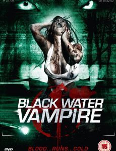 The Black Water Vampire เมืองหลอน พันธุ์อมตะ