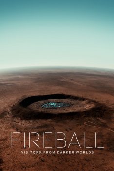 Fireball: Visitors from Darker Worlds (2020)