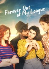 Forever Out of My League (2021)