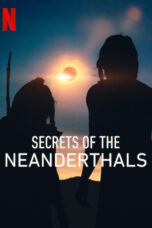 Secrets of the Neanderthals (2024)